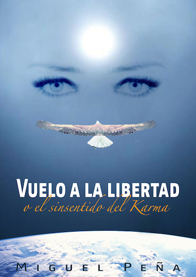 Vuelo a la libertad o el sinsentido del Karma - www.vueloalalibertad.com